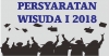 Persyaratan Wisuda I 2018