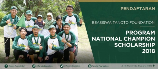 SELEKSI BEASISWA TANOTO FOUNDATION NATIONAL CHAMPION SCHOLARSHIP 2018